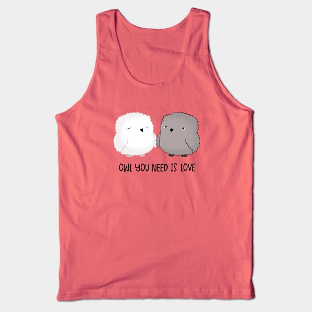 Owl You Need is LOVE Tank Top by staceyromanart